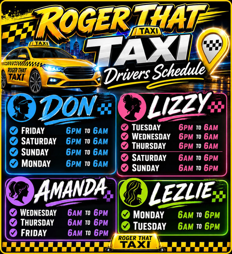 Roger That Taxi Service - Drivers Schedule